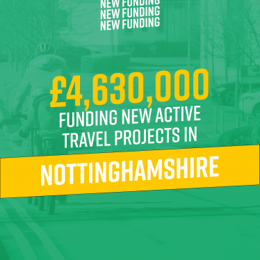 £4,630,000 of Conservative Government funding for new walking and cycling schemes across Nottinghamshire